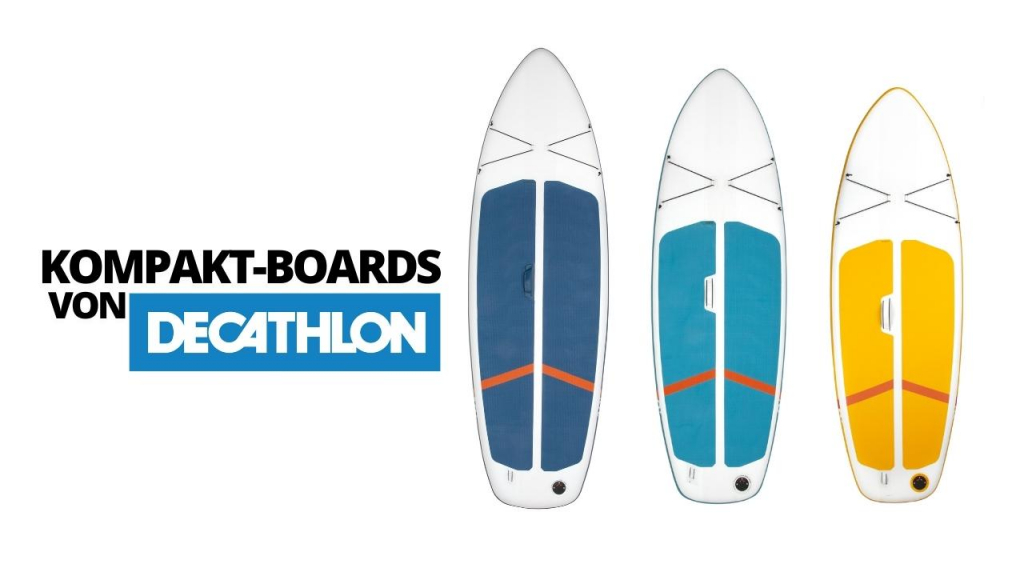 Decathlon SUPBoards im Test Übersicht, Erfahrungen, Qualität